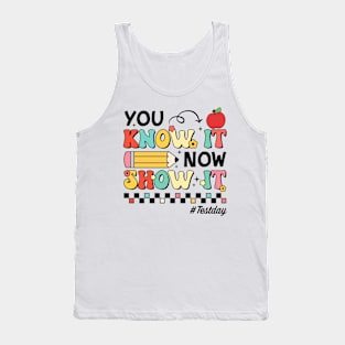 Groovy You Know It Now Show It Testing Day  Kids Funny Tank Top